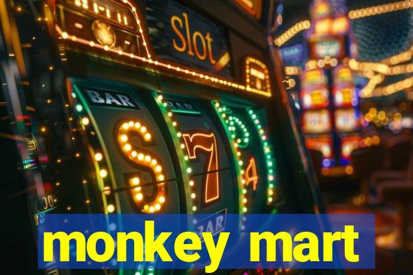 monkey mart